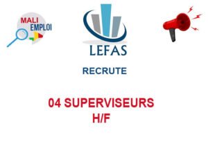 LEFAS SARL RECRUTE 04 SUPERVISEURS H/F 04-SU