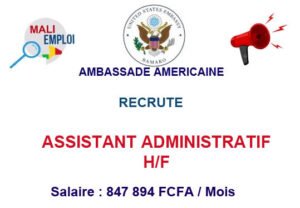 AMBASSADE AMERICAINE RECRUTE ASSISTANT ADMINISTRATIF H/F ASAD