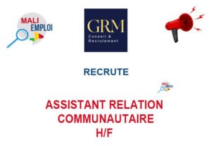 GRM MALI RECRUTE ASSISTANT RELATION COMMUNAUTAIRE H/F ASRELCOM