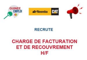 NEEMBA GUINEE RECRUTE CHARGE FACTURATION ET RECOUVREMENT H/F CHARFAC