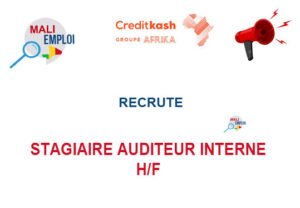 CREDIT KASH MALI RECRUTE STAGIAIRE AUDITEUR INTERNE H/F STG-AUD