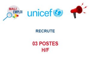 UNICEF MALI RECRUTE 03 POSTES H/F 03-POS