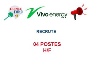 VIVO ENERGY GUINEE RECRUTE 04 POSTES H/F VIVO ENERGY GUINEE RECRUTE 04 POSTES H/F