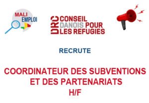 DRC MALI RECRUTE COORDINATEUR DES SUBVENTIONS ET DES PARTENARIATS H/F COORDSUV