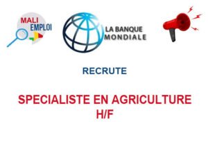 LA BANQUE MONDIALE RECRUTE SPECIALISTE EN AGRICULTURE H/F LA BANQUE MONDIALE RECRUTE SPECIALISTE EN AGRICULTURE H/F