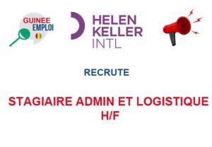 HELEN KELER GUINEE RECRUTE STAGIAIRE ADMIN ET LOGISTIQUE H/F STG-HELE