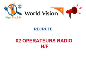 WORLD VISION NIGER RECRUTE 02 OPERATEURS RADIO H/F 02-OPR
