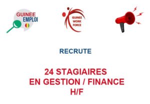 GUINEE WORKFORCE RECRUTE 24 STAGIAIRES EN GESTION/FINANCE H/F 24-STG