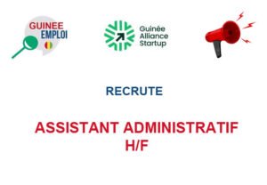 GUINEE ALLIANCE STARTUP RECRUTE ASSISTANT ADMINISTRATIF H/F ASADMI