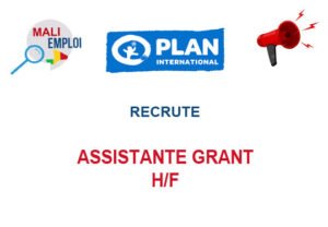 PLAN INTERNATIONAL RECRUTE ASSISTANTE GRANT H/F ASGRAN