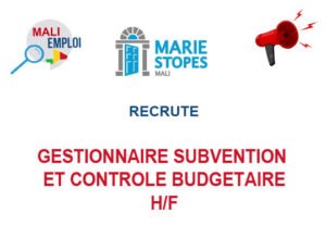 MARIE STOPES MALI RECRUTE GRANT MANAGER ET CONTROLE BUDGETAIRE H/F GEST-SUB