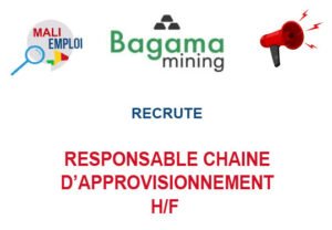 BAGAMA MINING RECRUTE RESPONSABLE SUPPLY CHAIN H/F RESSU