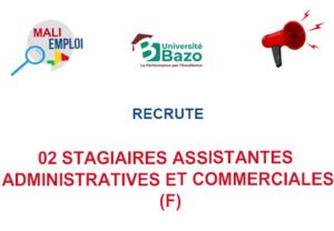 UNIVERSITE BAZO RECRUTE 02 STAGIAIRES ASSISTANTES ADMINISTRATIVES ET COMMERCIALES (F) 02-STGASS