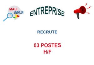 ENTREPRISE RECRUTE 03 POSTES H/F 03-POSTES