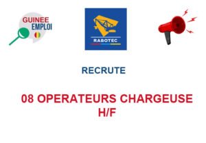 RABOTEC GUINEE RECRUTE 08 OPERATEURS CHARGEUSE H/F 08-OP-CHARG