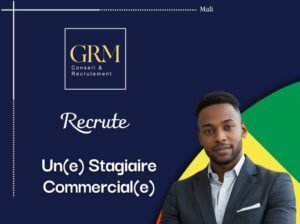 GRM MALI RECRUTE STAGIAIRE COMMERCIAL H/F 1785263572479