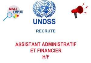 UNDSS MALI RECRUTE ASSISTANT ADMINISTRATIF ET FINANCIER H/F ASADFIN