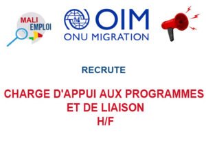 OIM MALI RECRUTE CHARGE D'APPUI AUX PROGRAMME ET DE LIAISON H/F CHARGAPP