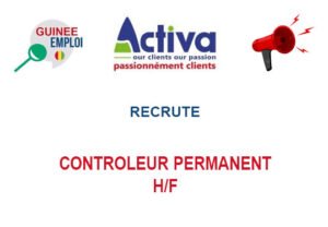 ACTIVA GUINEE RECRUTE CONTROLEUR PERMANENT H/F COTR