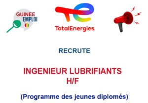 TOTAL ENERGIES RECRUTE YOUNG GRADUATE INGENIEUR LUBRIFIANTS H/F IGNLUB