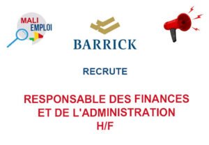 BARRICK GOLD RECRUTE RESPONSABLE DES FINANCES ET DE L'ADMINISTRATION H/F RESPFINA