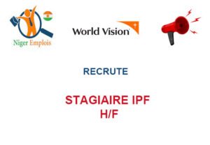 WORLD VISION NIGER RECRUTE STAGIAIRE IPF H/F STGIPF