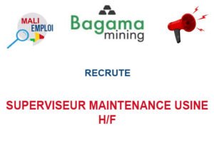 BAGAMA MINING RECRUTE SUPERVISEUR MAINTENANCE USINE H/F SUPMA