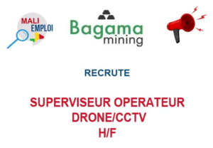 BAGAMA MINING RECRUTE SUPERVISEUR OPERATEUR DRONE/CCTV H/F image