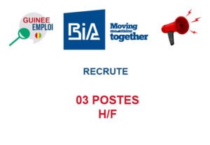 BIA GUINEE RECRUTE 03 POSTES H/F 03-POS