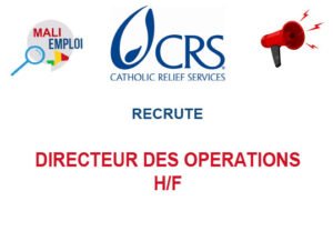 CRS MALI RECRUTE DIRECTEUR DES OPERATIONS H/F DIREOP