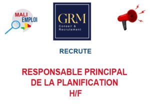 GRM MALI RECRUTE RESPONSABLE PRINCIPAL DE LA PLANIFICATION H/F RESPPRO
